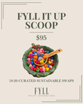 FYLL IT UP SCOOP